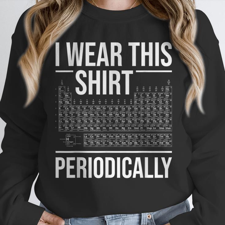 I Wear This Shirt Periodically Chemistry Science Teacher For Men Women Girls Kids Unisex Sweatshirt, novelty gifts, funny gifts I Wear This Shirt Periodically Chemistry Science Teacher For Men Women Girls Kids Unisex Sweatshirt, novelty gifts, funny gifts