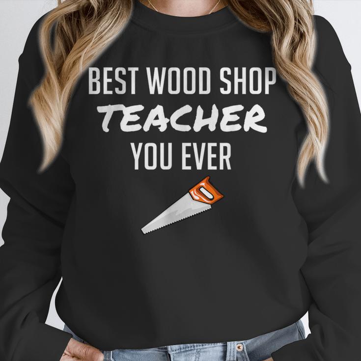 Wood Shop Teacher For Dad From Student Unisex Sweatshirt, novelty gifts, funny gifts