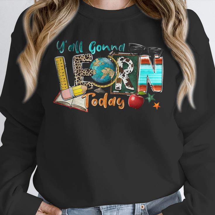 Y'All Gonna LEARN Today Back To School Teacher Appreciation Unisex Sweatshirt, novelty gifts, funny gifts Y'All Gonna LEARN Today Back To School Teacher Appreciation Unisex Sweatshirt, novelty gifts, funny gifts
