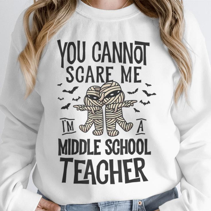 You Cannot Scare Me I'm A Middle School Teacher Halloween Unisex Sweatshirt, novelty gifts, funny gifts You Cannot Scare Me I'm A Middle School Teacher Halloween Unisex Sweatshirt, novelty gifts, funny gifts