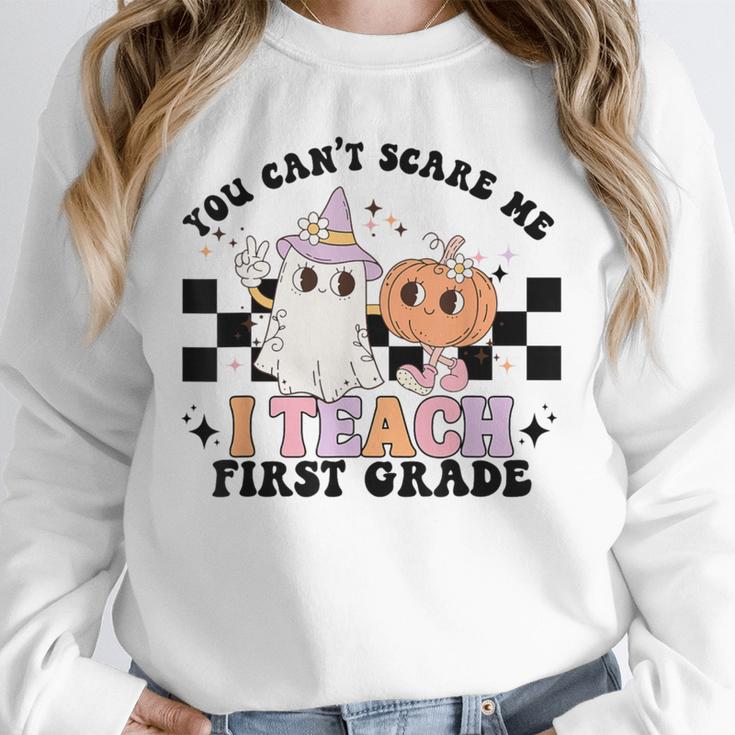 You Cant Scare Me I Teach First Grade Teacher Halloween Unisex Sweatshirt, novelty gifts, funny gifts You Cant Scare Me I Teach First Grade Teacher Halloween Unisex Sweatshirt, novelty gifts, funny gifts