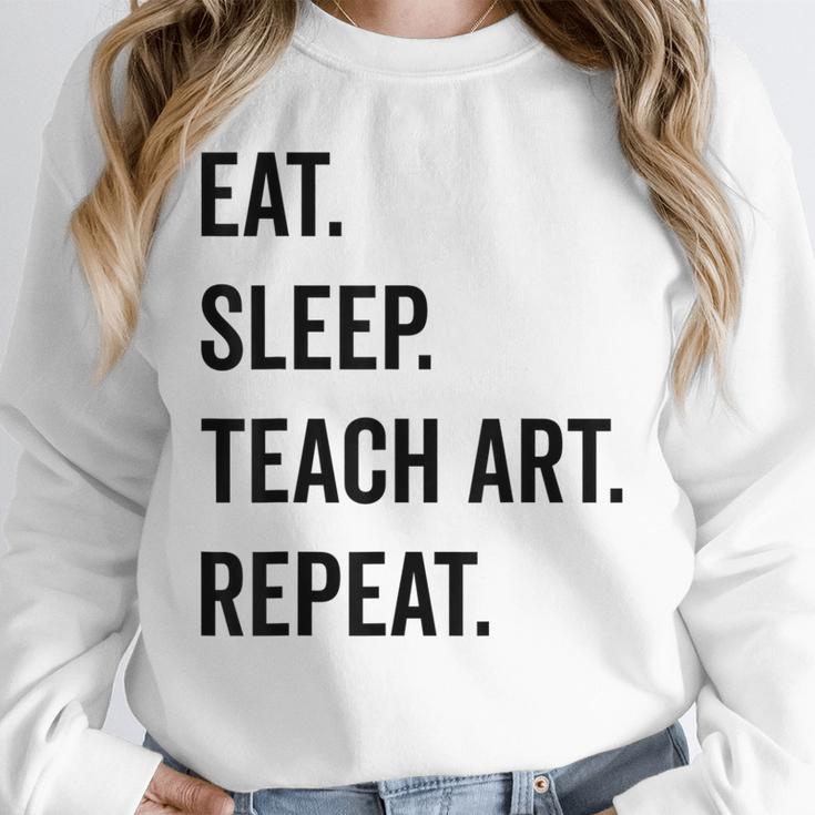 Eat Sleep Teach Art Repeat Teaching Art Teacher Unisex Sweatshirt, novelty gifts, funny gifts Eat Sleep Teach Art Repeat Teaching Art Teacher Unisex Sweatshirt, novelty gifts, funny gifts
