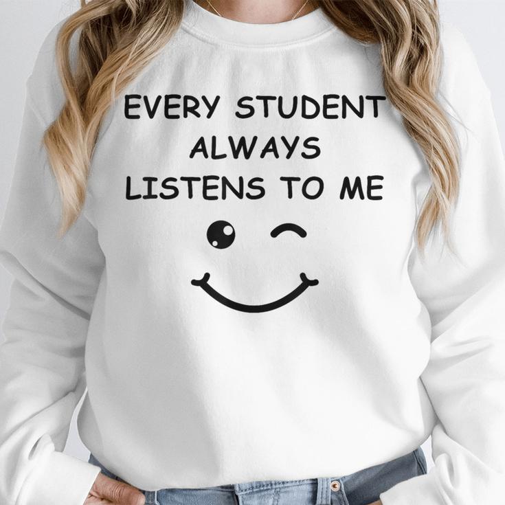 Every Student Always Listens To Me Teacher Lie Party Unisex Sweatshirt, novelty gifts, funny gifts Every Student Always Listens To Me Teacher Lie Party Unisex Sweatshirt, novelty gifts, funny gifts