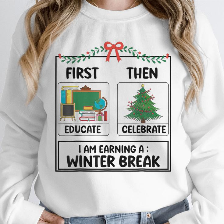 First Educate Then Celebrate Christmas Teacher Winter Break Unisex Sweatshirt, novelty gifts, funny gifts First Educate Then Celebrate Christmas Teacher Winter Break Unisex Sweatshirt, novelty gifts, funny gifts