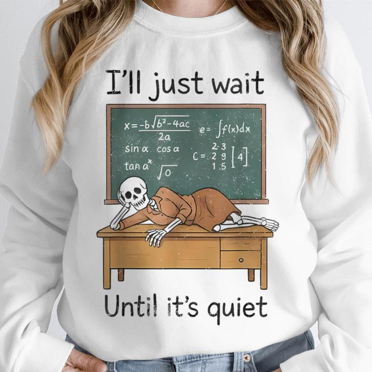 Halloween Teacher I'Ll Just Wait Until It's Quiet Unisex Sweatshirt, novelty gifts, funny gifts