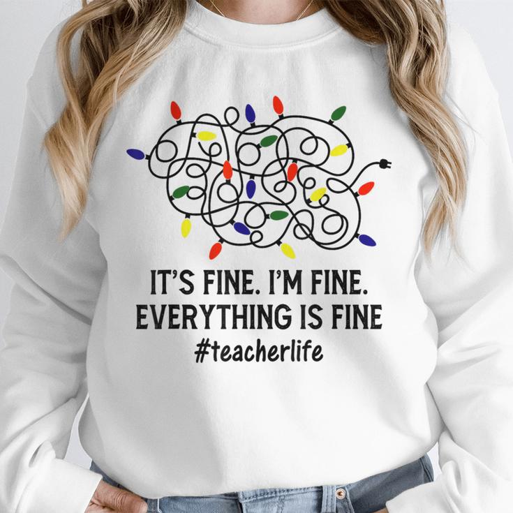 It's Fine I'm Fine Christmas Lights Teacher Xmas Unisex Sweatshirt, novelty gifts, funny gifts