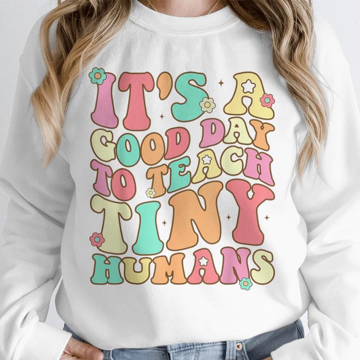 It's A Good Day To Teach Tiny Humans Teacher Teaching Unisex Sweatshirt, novelty gifts, funny gifts