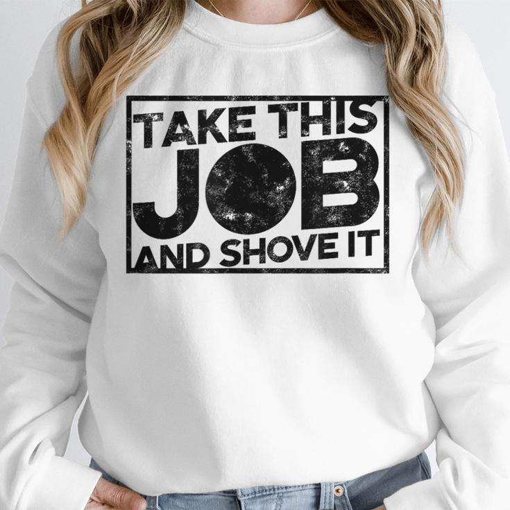 Take This Job And Shove It Teacher And Technician Work For Men Women Unisex Sweatshirt, novelty gifts, funny gifts