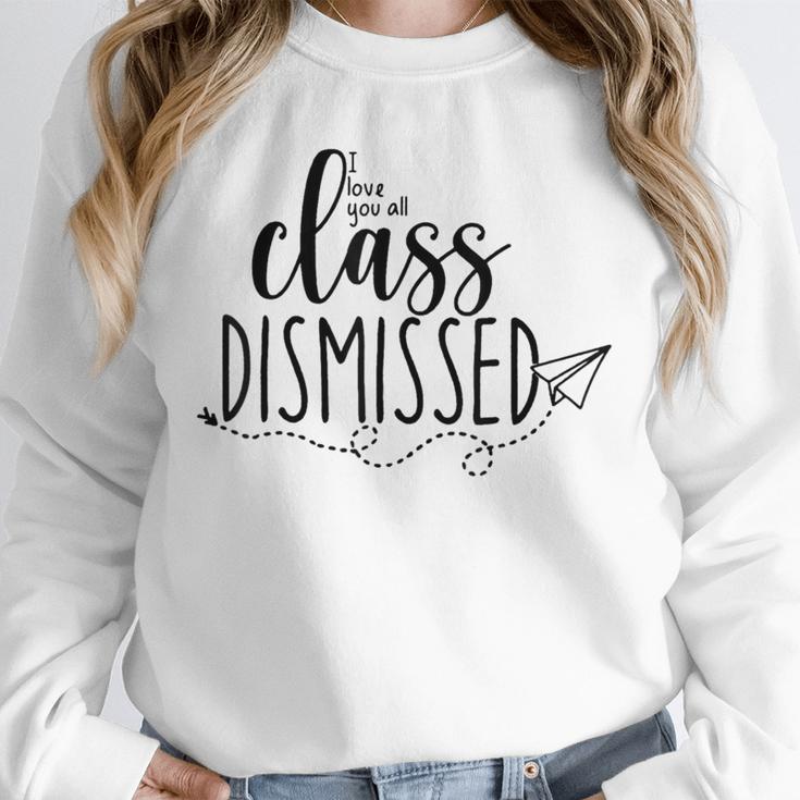 I Love You All Class Dismissed Teacher Last Day Of School Unisex Sweatshirt, novelty gifts, funny gifts I Love You All Class Dismissed Teacher Last Day Of School Unisex Sweatshirt, novelty gifts, funny gifts