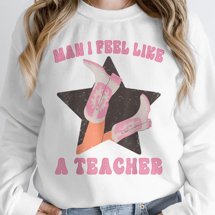 Man I Feel Like A Teacher Retro Western Country Cowgirl Unisex Sweatshirt, novelty gifts, funny gifts