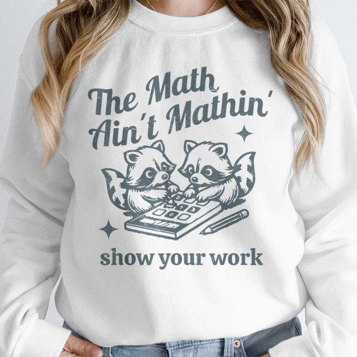 The Math Ain't Mathing Math Teacher Sarcastic Raccoon Unisex Sweatshirt, novelty gifts, funny gifts The Math Ain't Mathing Math Teacher Sarcastic Raccoon Unisex Sweatshirt, novelty gifts, funny gifts