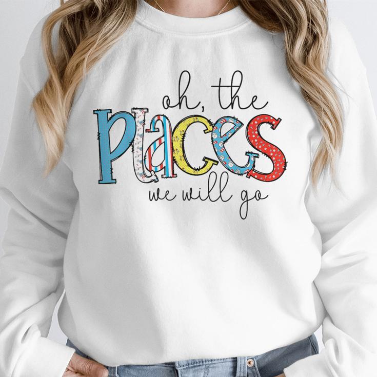 Oh The Places We Will Go Reading Day Book Lovers Teachers Unisex Sweatshirt, novelty gifts, funny gifts Oh The Places We Will Go Reading Day Book Lovers Teachers Unisex Sweatshirt, novelty gifts, funny gifts