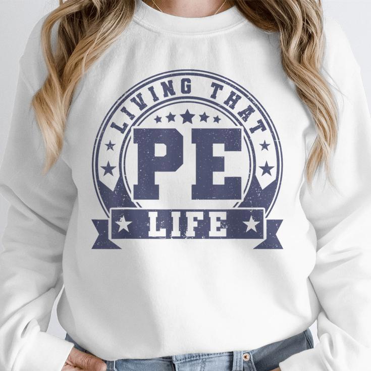PE Teacher Living That PE Life Physical Education Teacher Unisex Sweatshirt, novelty gifts, funny gifts