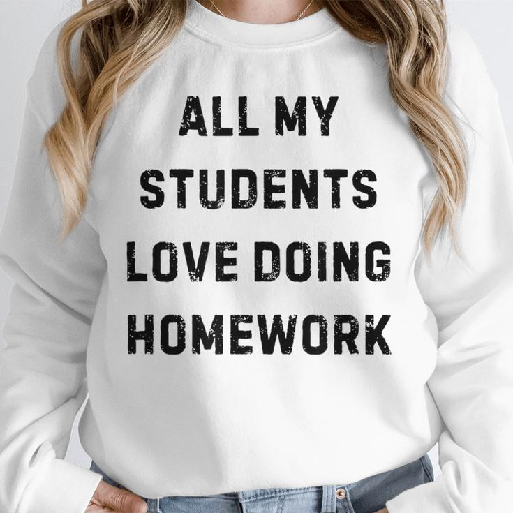 All My Students Love Doing Homework Teacher Lie Party Unisex Sweatshirt, novelty gifts, funny gifts All My Students Love Doing Homework Teacher Lie Party Unisex Sweatshirt, novelty gifts, funny gifts