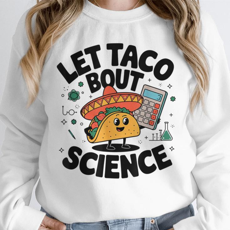 Lets Tacos Bout Science Scientist Teacher Unisex Sweatshirt, novelty gifts, funny gifts Lets Tacos Bout Science Scientist Teacher Unisex Sweatshirt, novelty gifts, funny gifts
