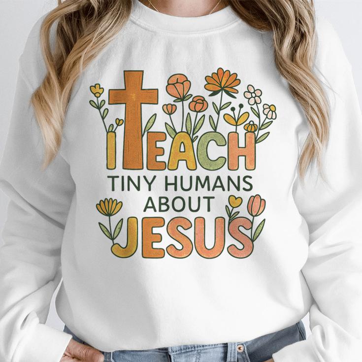 I Teach Tiny Humans About Jesus Christian Teacher Religious Unisex Sweatshirt, novelty gifts, funny gifts I Teach Tiny Humans About Jesus Christian Teacher Religious Unisex Sweatshirt, novelty gifts, funny gifts