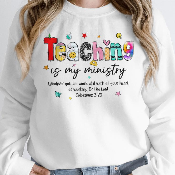 Teaching Is My Ministry God Christian Teacher Back To School Unisex Sweatshirt, novelty gifts, funny gifts Teaching Is My Ministry God Christian Teacher Back To School Unisex Sweatshirt, novelty gifts, funny gifts
