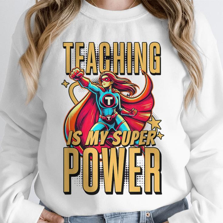 Teaching Is My Super Power Superhero Teacher Unisex Sweatshirt, novelty gifts, funny gifts Teaching Is My Super Power Superhero Teacher Unisex Sweatshirt, novelty gifts, funny gifts