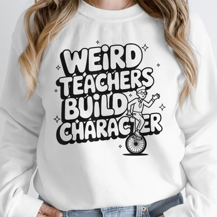 Weird Teachers Build Character School Pun Unisex Sweatshirt, novelty gifts, funny gifts Weird Teachers Build Character School Pun Unisex Sweatshirt, novelty gifts, funny gifts