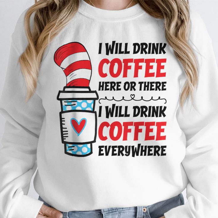 I Will Drink Coffee Here Or There Funny Teacher Teaching Men Women Girls Kids Unisex Sweatshirt, novelty gifts, funny gifts