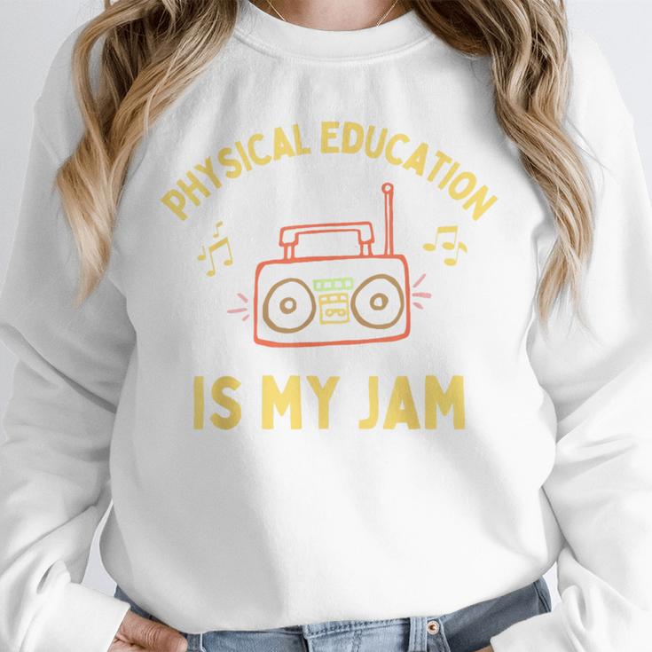 Women's Physical Education Is My Jam PE Teacher Appreciation Unisex Sweatshirt, novelty gifts, funny gifts Women's Physical Education Is My Jam PE Teacher Appreciation Unisex Sweatshirt, novelty gifts, funny gifts
