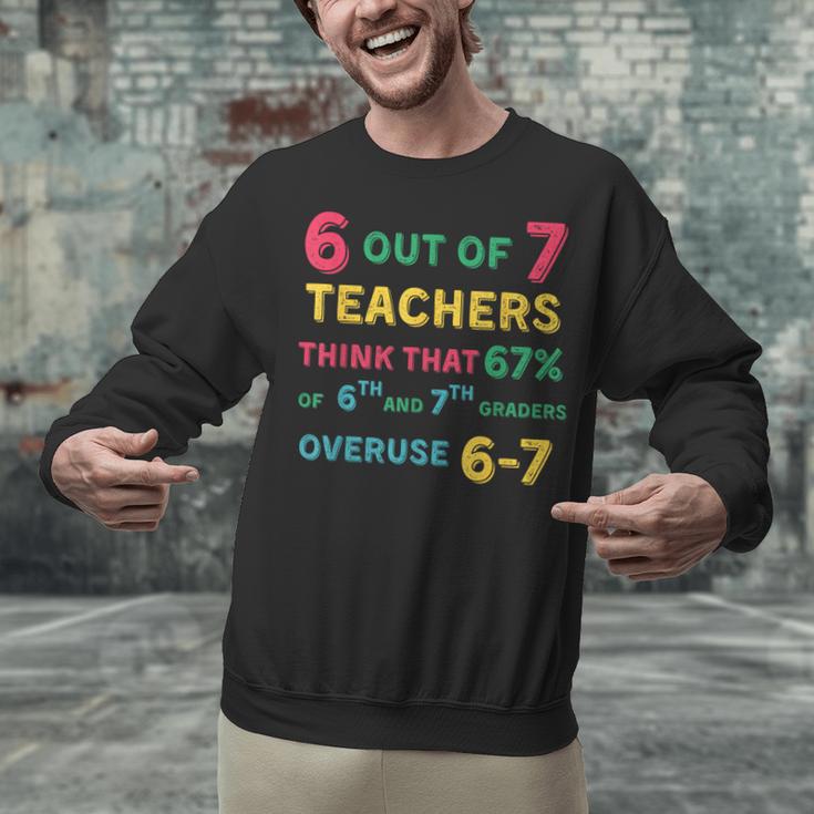 67 Teacher Middle School Teacher 6 7 Overuse 67 Unisex Sweatshirt, gift for family, gift for coworker 67 Teacher Middle School Teacher 6 7 Overuse 67 Unisex Sweatshirt, gift for family, gift for coworker