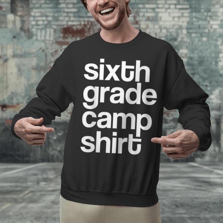 6th Sixth Grade Camp Counselor Camper Teacher Chaperone Unisex Sweatshirt, gift for family, gift for coworker 6th Sixth Grade Camp Counselor Camper Teacher Chaperone Unisex Sweatshirt, gift for family, gift for coworker