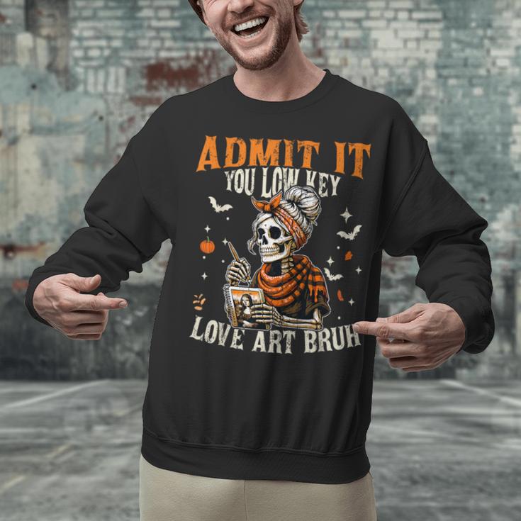 Admit It You Low Key Love Art Bruh Halloween Art Teacher Unisex Sweatshirt, gift for family, gift for coworker