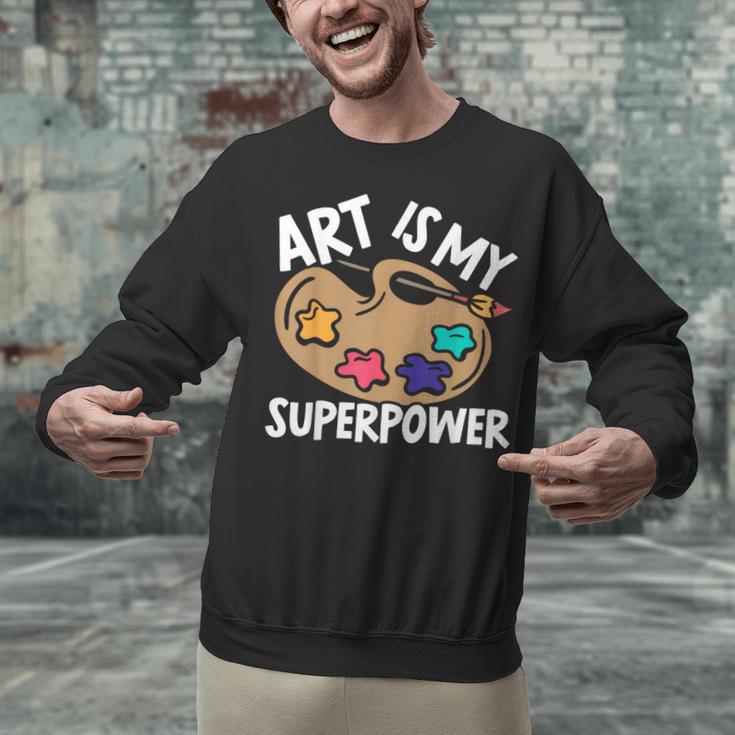 Art Is My Superpower Art Teacher Artist Painter Painting Unisex Sweatshirt, gift for family, gift for coworker Art Is My Superpower Art Teacher Artist Painter Painting Unisex Sweatshirt, gift for family, gift for coworker