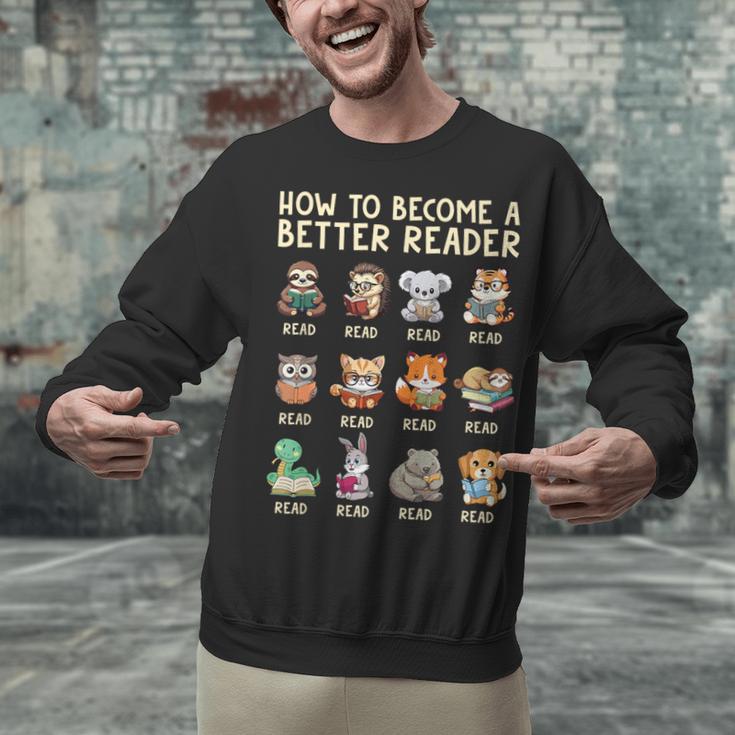 How To Become A Better Reader Animals Reading Teacher Unisex Sweatshirt, gift for family, gift for coworker How To Become A Better Reader Animals Reading Teacher Unisex Sweatshirt, gift for family, gift for coworker