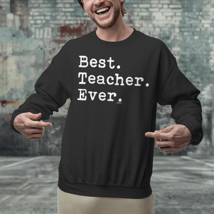 Best Teacher Ever Best Teacher Ever T-Shirt For Men Women Unisex Sweatshirt, gift for family, gift for coworker Best Teacher Ever Best Teacher Ever T-Shirt For Men Women Unisex Sweatshirt, gift for family, gift for coworker