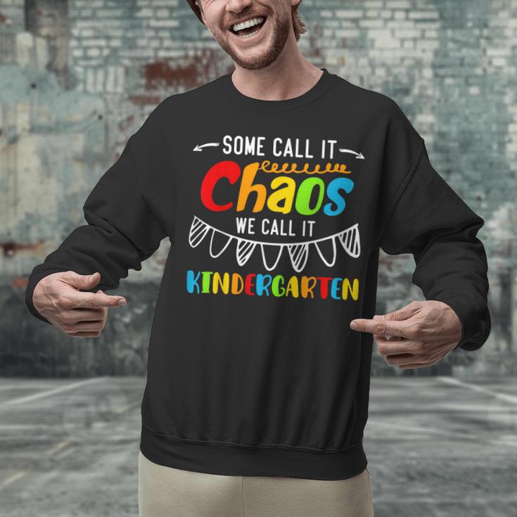 Some Call It Chaos We Call It Kindergarten Teacher Unisex Sweatshirt, gift for family, gift for coworker Some Call It Chaos We Call It Kindergarten Teacher Unisex Sweatshirt, gift for family, gift for coworker