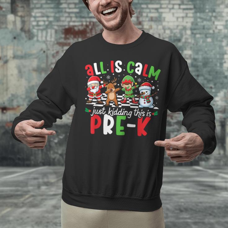All Is Calm Just Kidding This Is Pre-K Christmas Teacher Unisex Sweatshirt, gift for family, gift for coworker All Is Calm Just Kidding This Is Pre-K Christmas Teacher Unisex Sweatshirt, gift for family, gift for coworker