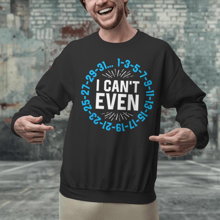 I Can't Even Math Science Teacher Mathematics Numbers Pun Unisex Sweatshirt, Science Teacher Sweatshirts, gift for family, gift for coworker I Can't Even Math Science Teacher Mathematics Numbers Pun Unisex Sweatshirt, Science Teacher Sweatshirts, gift for family, gift for coworker