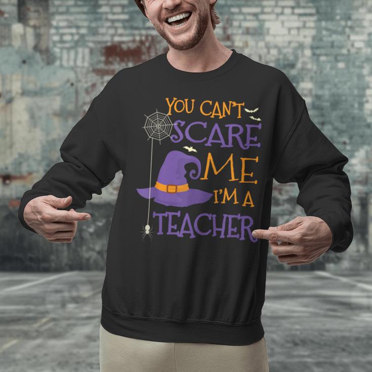 You Can't Scare Me I'm A Teacher For Men Women Unisex Sweatshirt, gift for family, gift for coworker You Can't Scare Me I'm A Teacher For Men Women Unisex Sweatshirt, gift for family, gift for coworker