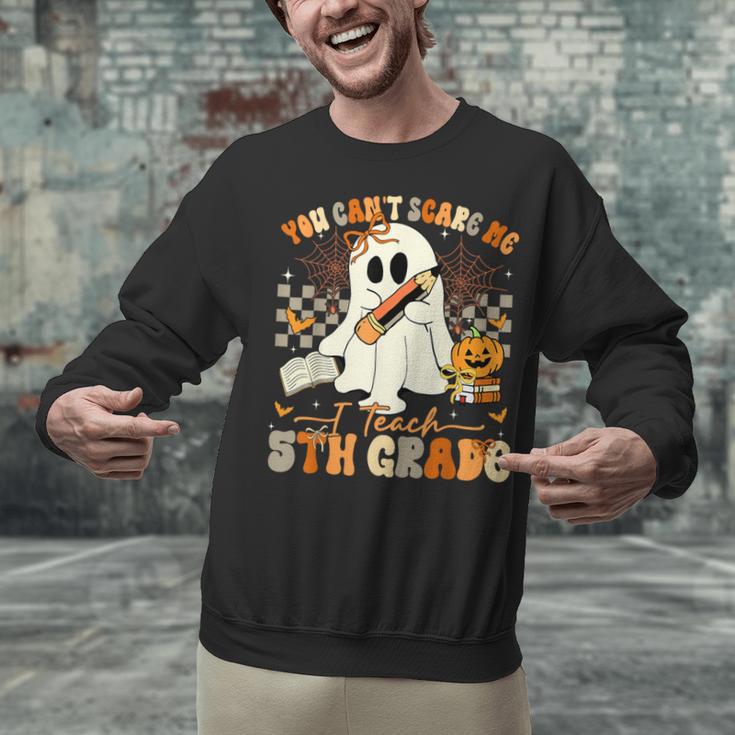 You Can't Scare Me I Teach Fifth Grade Teacher Halloween Unisex Sweatshirt, gift for family, gift for coworker You Can't Scare Me I Teach Fifth Grade Teacher Halloween Unisex Sweatshirt, gift for family, gift for coworker