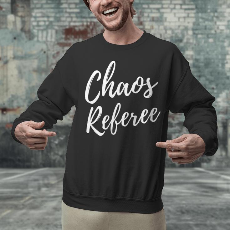 Chaos Referee For Mom Dad Teacher Shirt Cute Coach For Men Women Unisex Sweatshirt, gift for family, gift for coworker Chaos Referee For Mom Dad Teacher Shirt Cute Coach For Men Women Unisex Sweatshirt, gift for family, gift for coworker