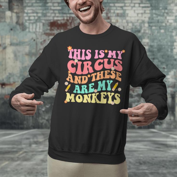 This Is My Circus And These Are My Monkeys School Teacher Unisex Sweatshirt, gift for family, gift for coworker This Is My Circus And These Are My Monkeys School Teacher Unisex Sweatshirt, gift for family, gift for coworker
