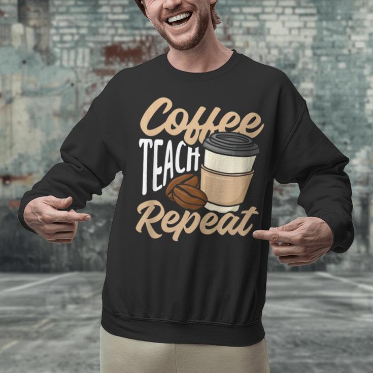 Coffee Teach Repeat Teacher Unisex Sweatshirt, gift for family, gift for coworker Coffee Teach Repeat Teacher Unisex Sweatshirt, gift for family, gift for coworker