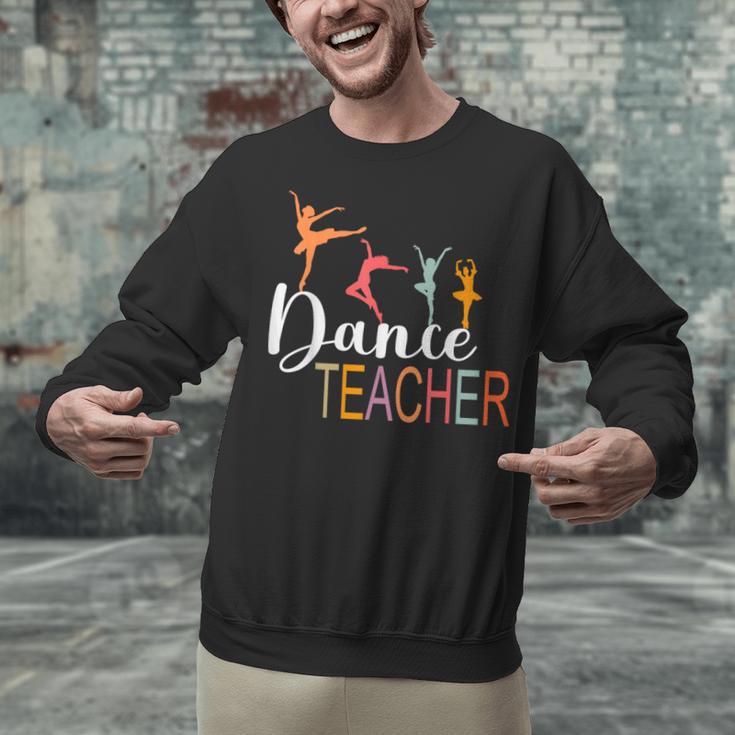 Dance Teacher Appreciation Back To School Dance Teacher Unisex Sweatshirt, gift for family, gift for coworker Dance Teacher Appreciation Back To School Dance Teacher Unisex Sweatshirt, gift for family, gift for coworker