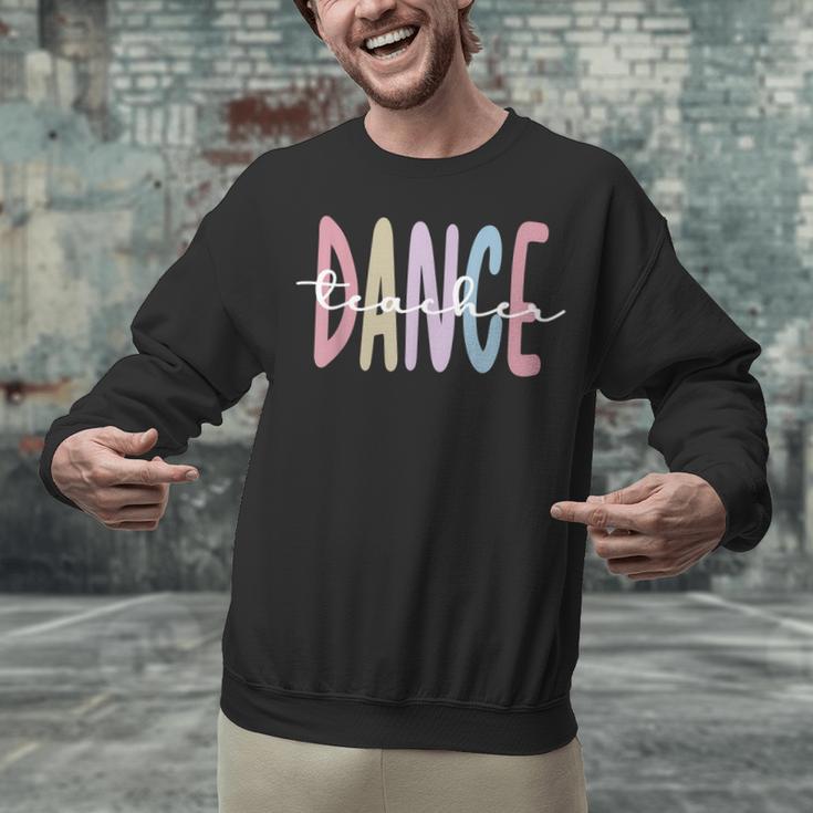 Dance Teacher Appreciation Dance Instructor Dancing Teacher Unisex Sweatshirt, gift for family, gift for coworker Dance Teacher Appreciation Dance Instructor Dancing Teacher Unisex Sweatshirt, gift for family, gift for coworker