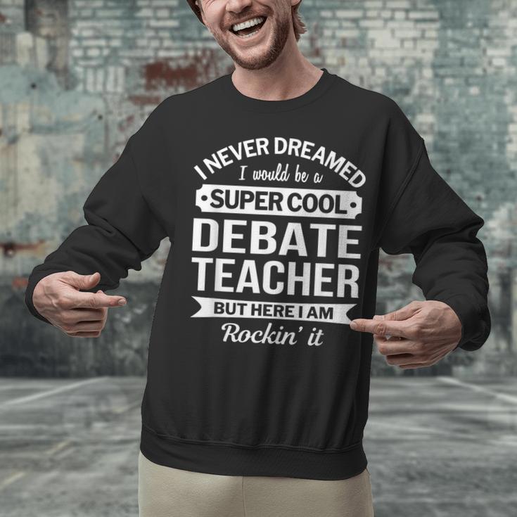 Debate Teacher Tshirt For Men Women Unisex Sweatshirt, gift for family, gift for coworker Debate Teacher Tshirt For Men Women Unisex Sweatshirt, gift for family, gift for coworker