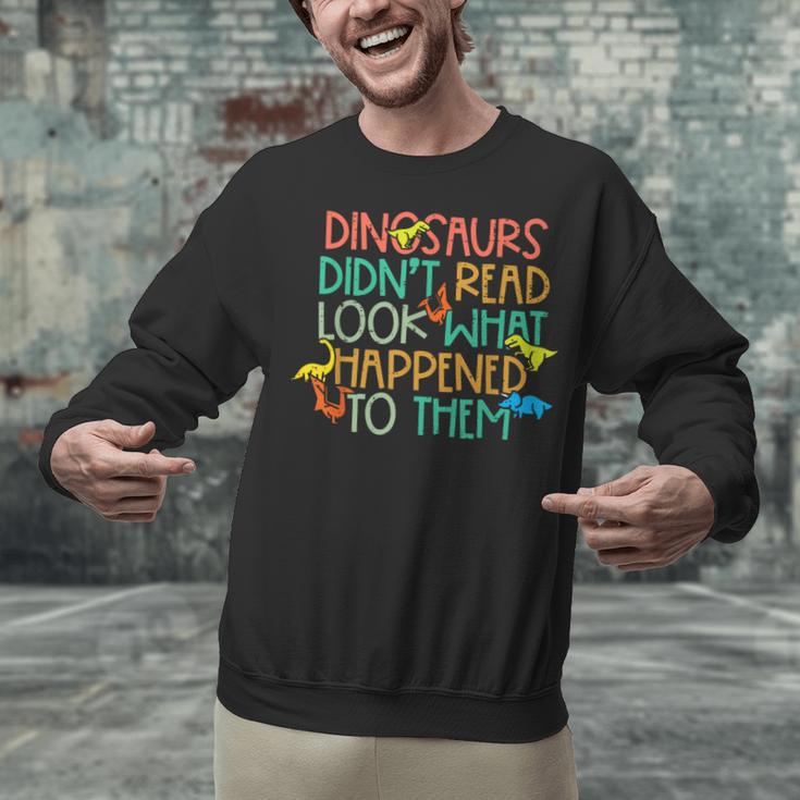 Dinosaurs Didnt Read Book Lover Boys Kids Teacher Unisex Sweatshirt, gift for family, gift for coworker