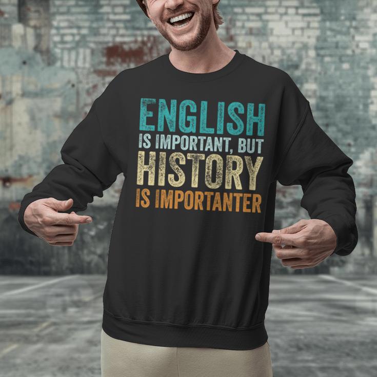 English Is Important But History Is Importanter Teacher Unisex Sweatshirt, History Teacher Sweatshirts, English Teacher Sweatshirts, gift for family, gift for coworker English Is Important But History Is Importanter Teacher Unisex Sweatshirt, History Teacher Sweatshirts, English Teacher Sweatshirts, gift for family, gift for coworker