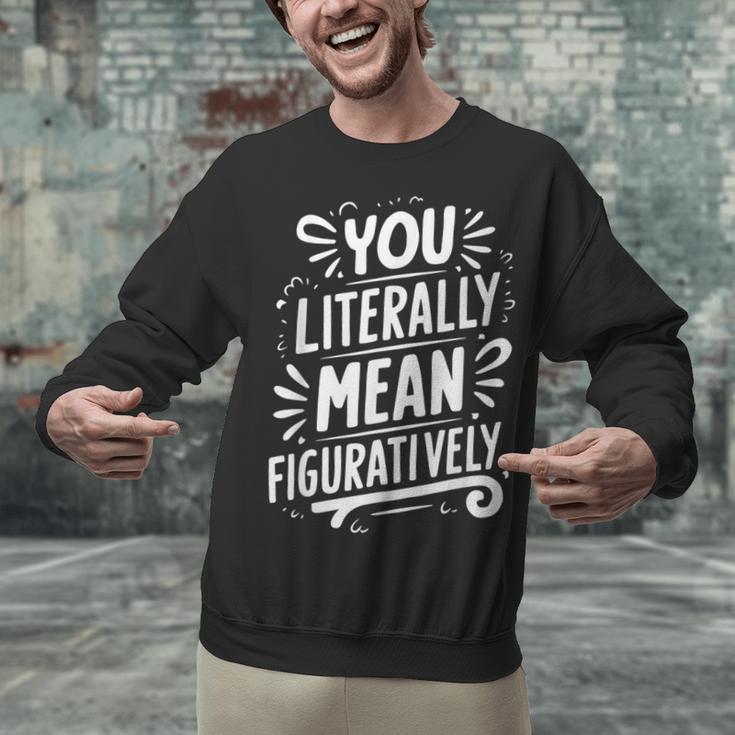 English Teacher Grammar Police Language Nerd You Literally Mean Figuratively V-Neck Modern Short Sleeve Small Unisex Sweatshirt, English Teacher Sweatshirts, gift for family, gift for coworker