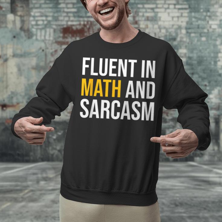 Fluent In Math And Sarcasm Teacher Appreciation Day Gift Unisex Sweatshirt, gift for family, gift for coworker
