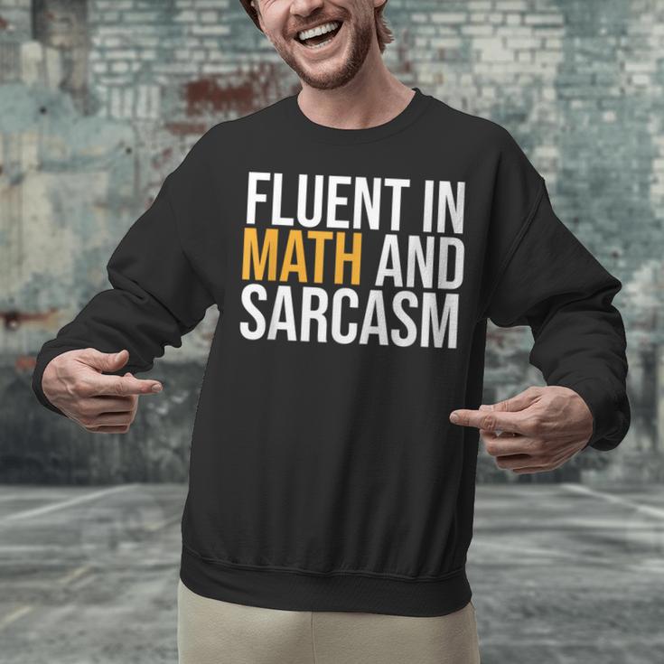 Fluent In Math And Sarcasm Teacher Unisex Sweatshirt, gift for family, gift for coworker Fluent In Math And Sarcasm Teacher Unisex Sweatshirt, gift for family, gift for coworker