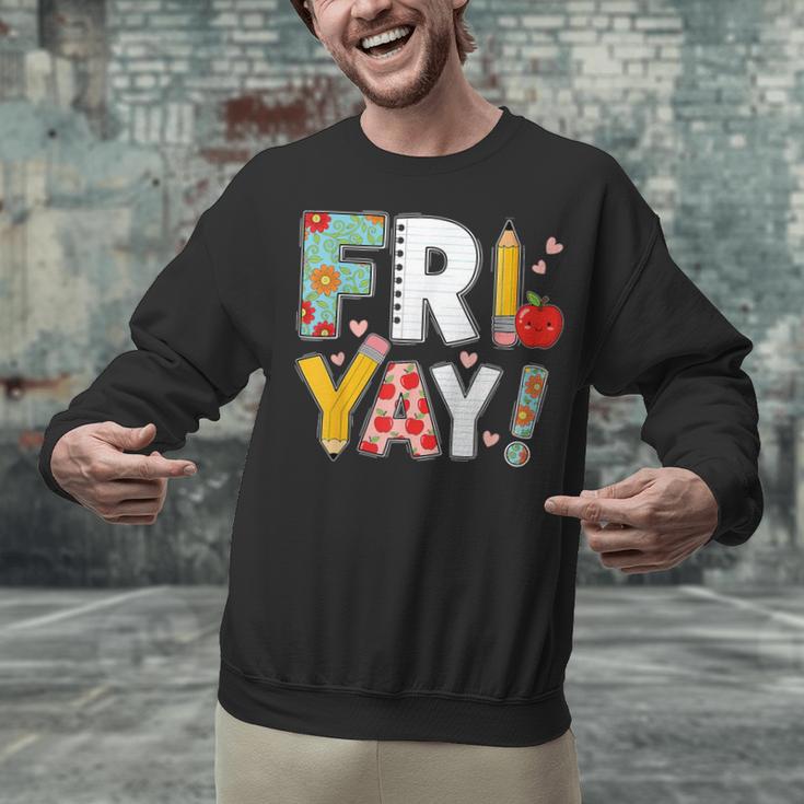 Fri Yay Teacher Happy Friday Friyay Weekend Back To School Unisex Sweatshirt, gift for family, gift for coworker