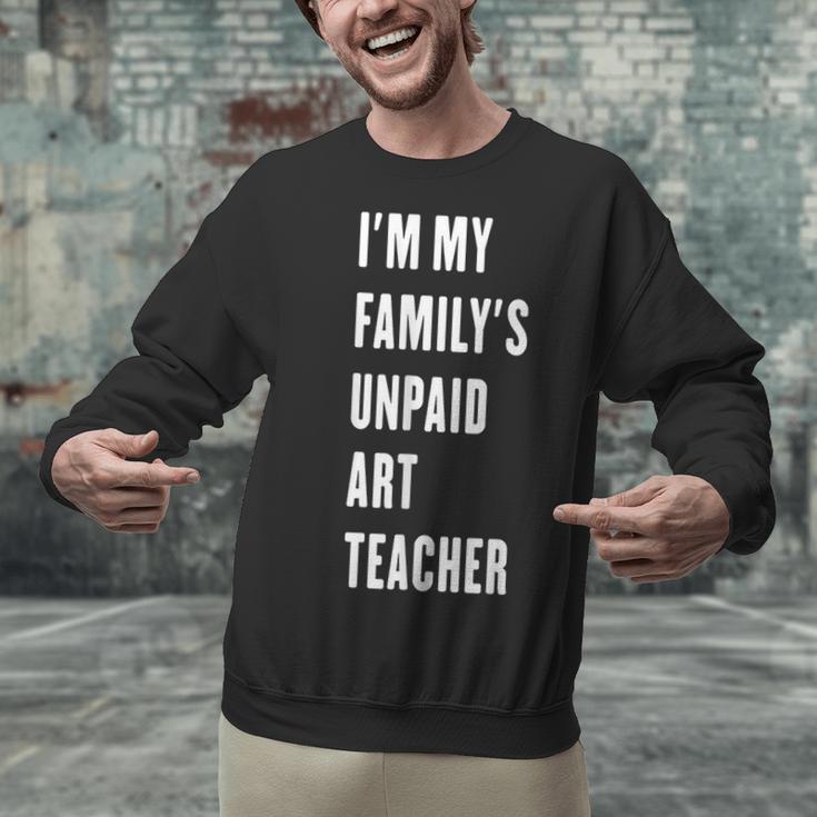 Funny Art Teacher Unisex Sweatshirt, gift for family, gift for coworker Funny Art Teacher Unisex Sweatshirt, gift for family, gift for coworker