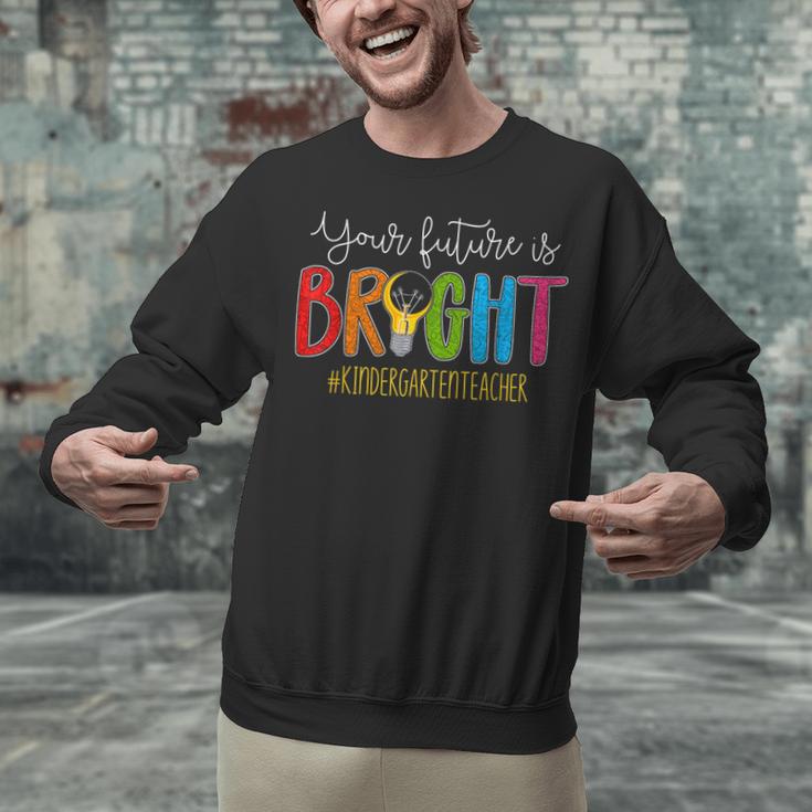 Your Future Is Bright Kindergarten Teacher Life Men Women Unisex Sweatshirt, Future Teacher Sweatshirts, gift for family, gift for coworker